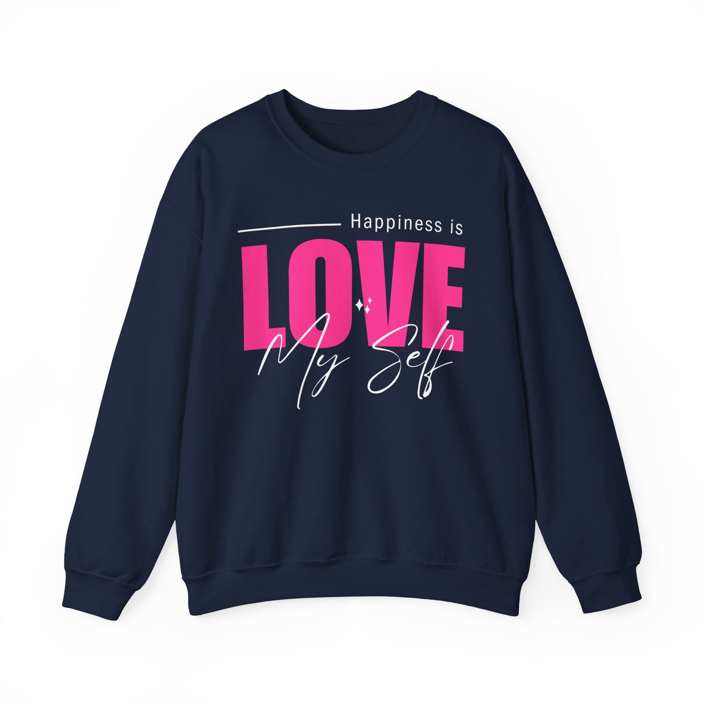 💖Happiness Is… Loving Myself - A Crewneck Sweatshirt for Self-Love Days