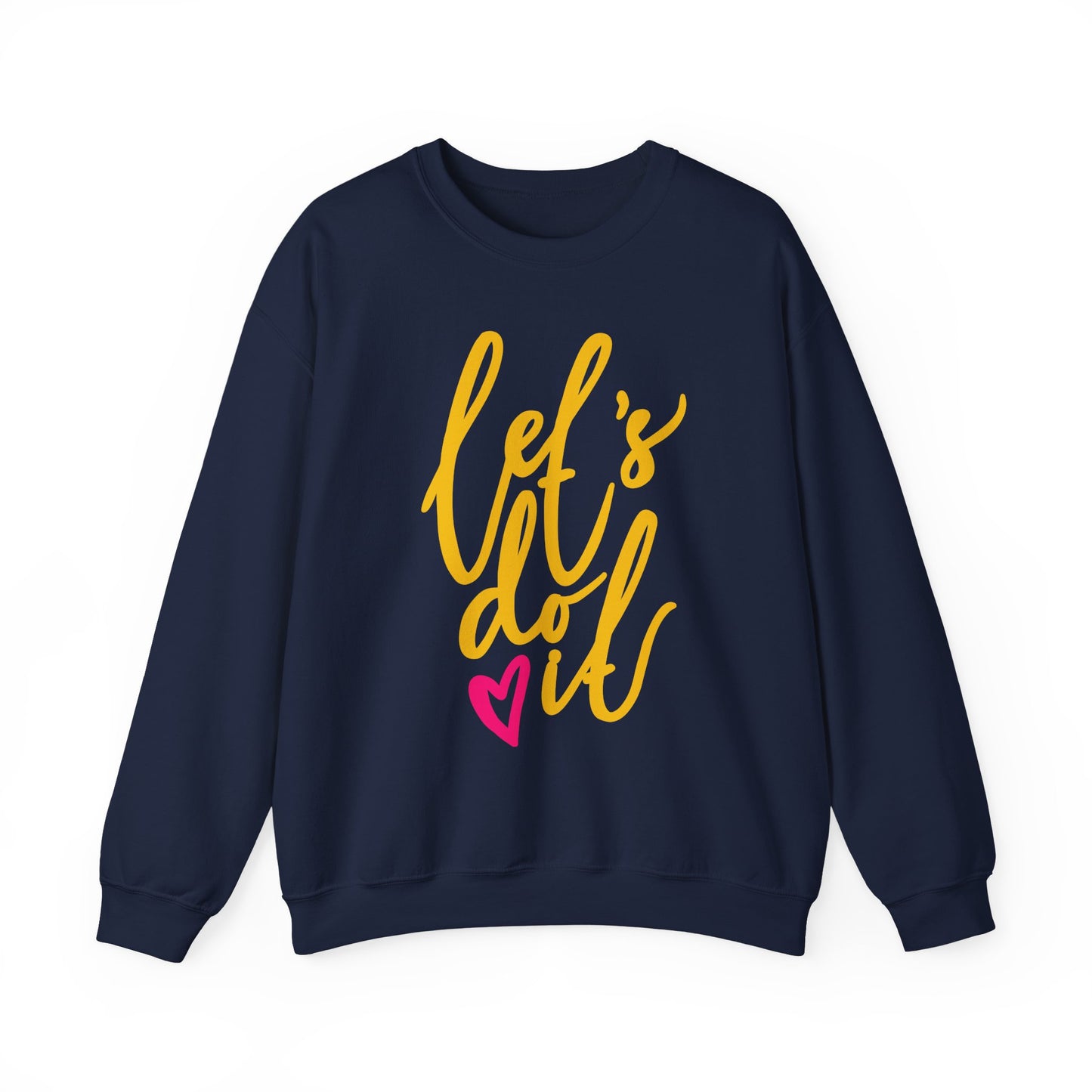 ❤️Let’s Do It - Heartfelt Motivation Crewneck Sweatshirt