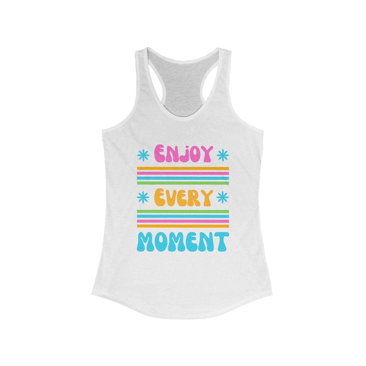 "Enjoy Every Moment" Racerback Tank – Colorful Positivity for Everyday Joy