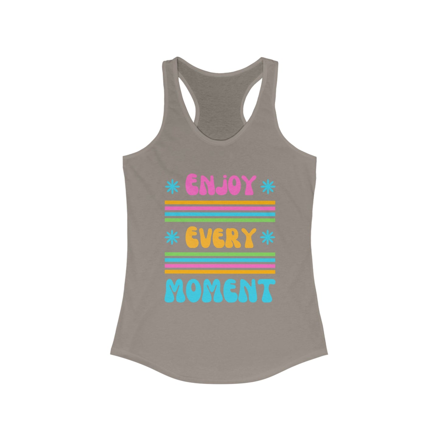 "Enjoy Every Moment" Racerback Tank – Colorful Positivity for Everyday Joy
