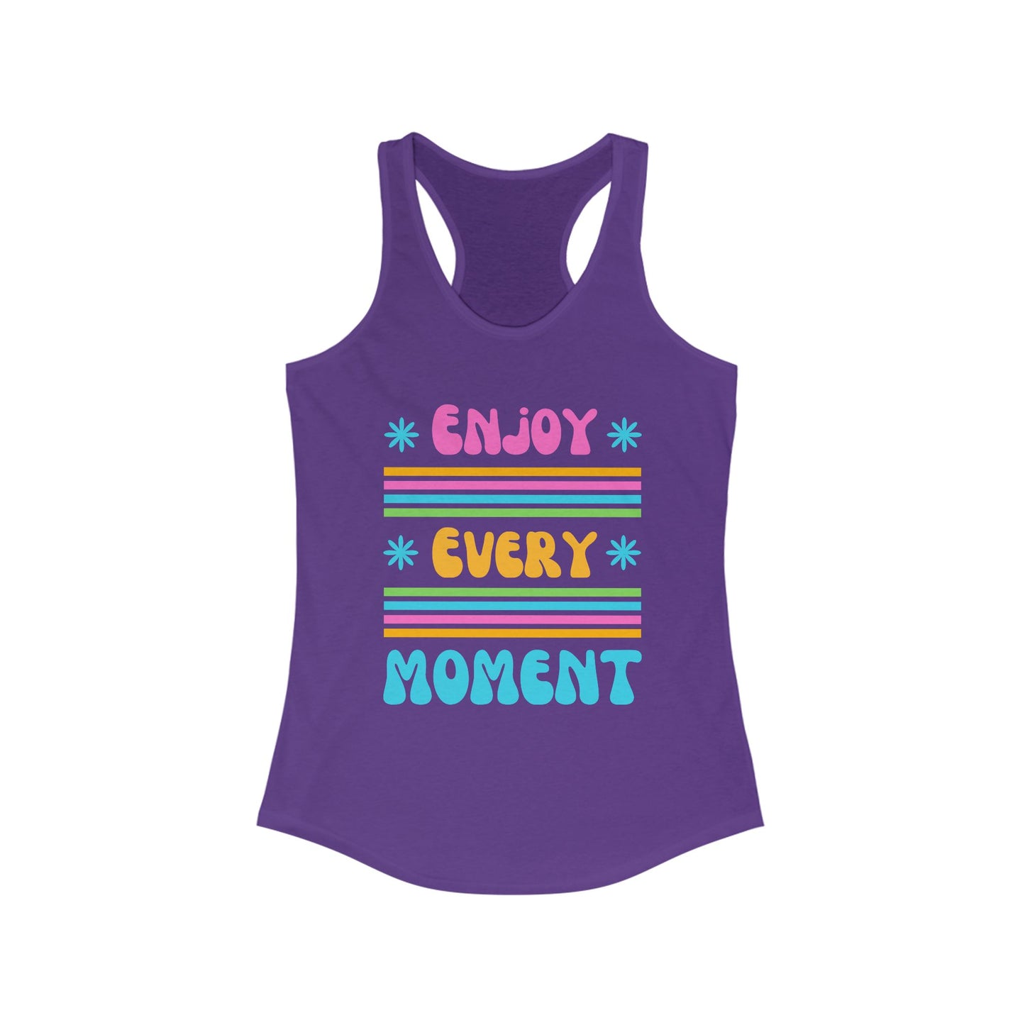 "Enjoy Every Moment" Racerback Tank – Colorful Positivity for Everyday Joy