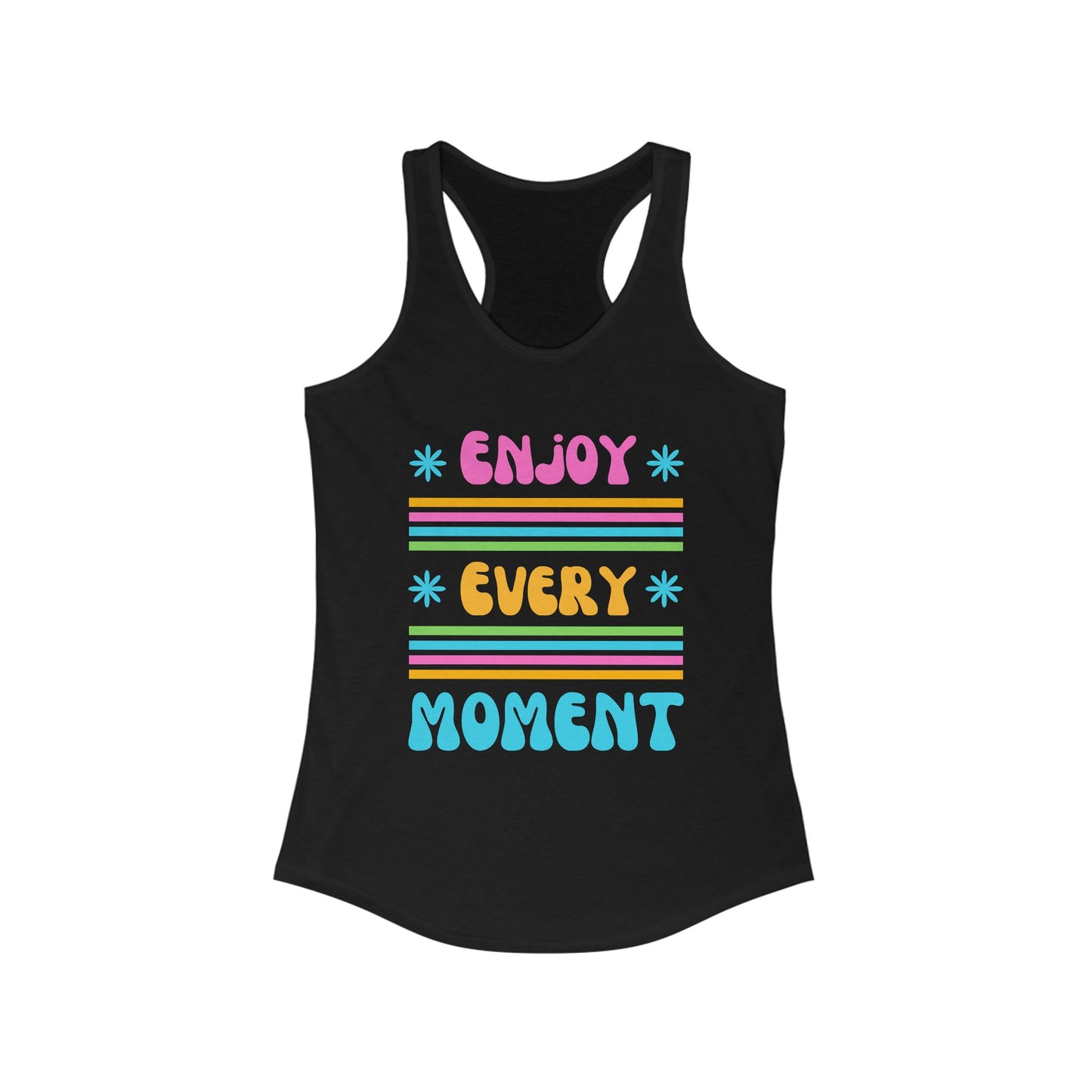 "Enjoy Every Moment" Racerback Tank – Colorful Positivity for Everyday Joy