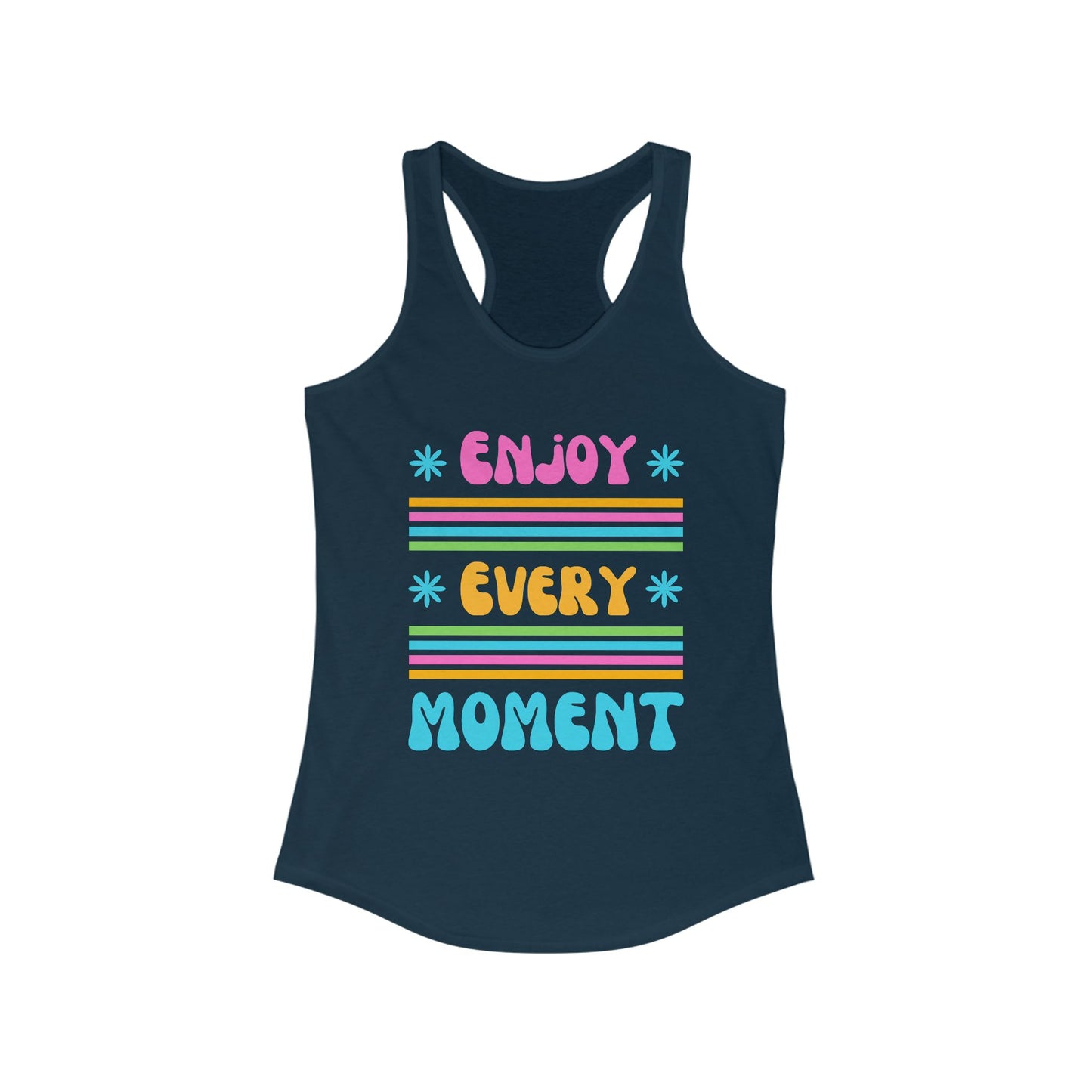 "Enjoy Every Moment" Racerback Tank – Colorful Positivity for Everyday Joy