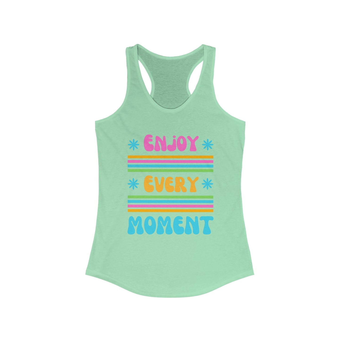 "Enjoy Every Moment" Racerback Tank – Colorful Positivity for Everyday Joy