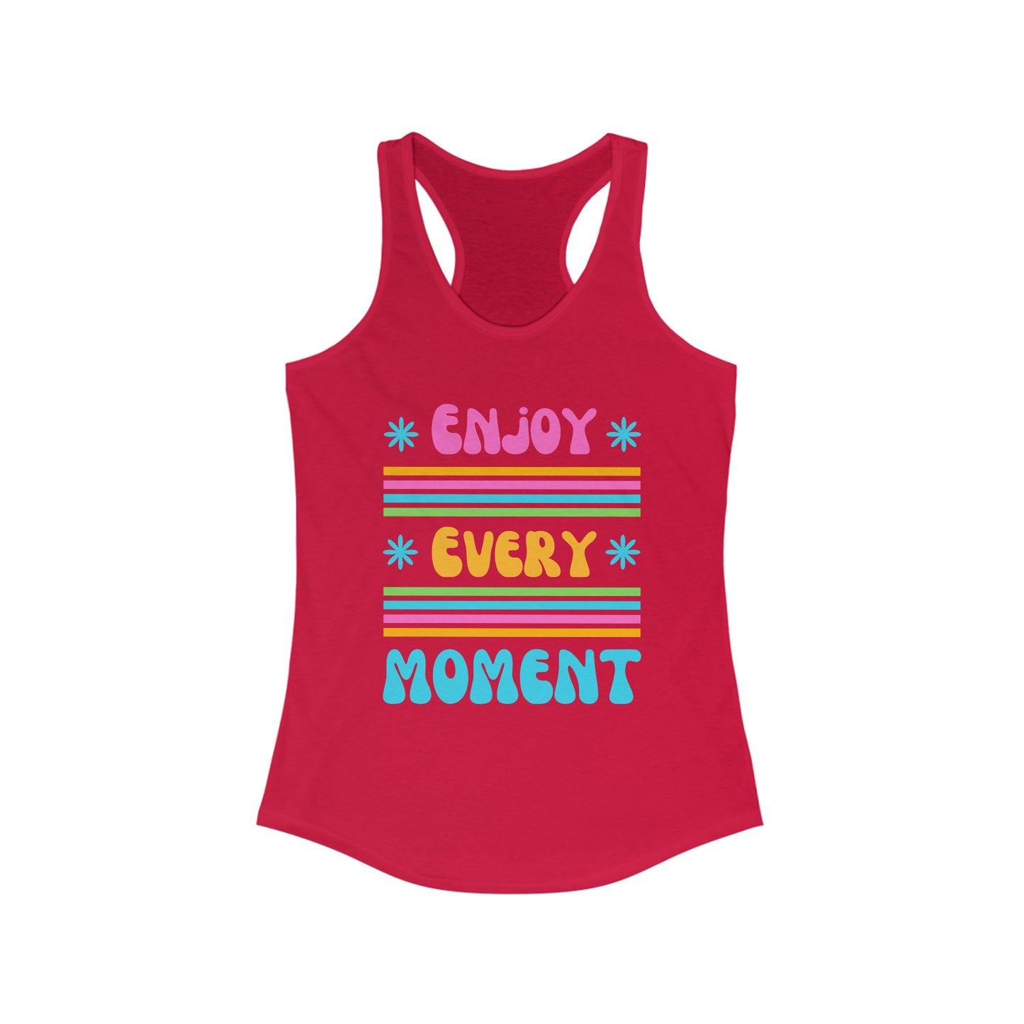 "Enjoy Every Moment" Racerback Tank – Colorful Positivity for Everyday Joy