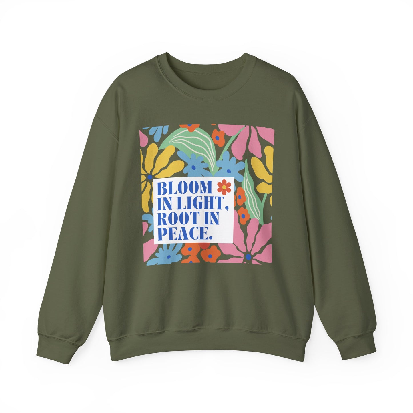 🌸Bloom in Light, Root in Peace 🌿 — Soulful Comfort Crewneck Sweatshirt