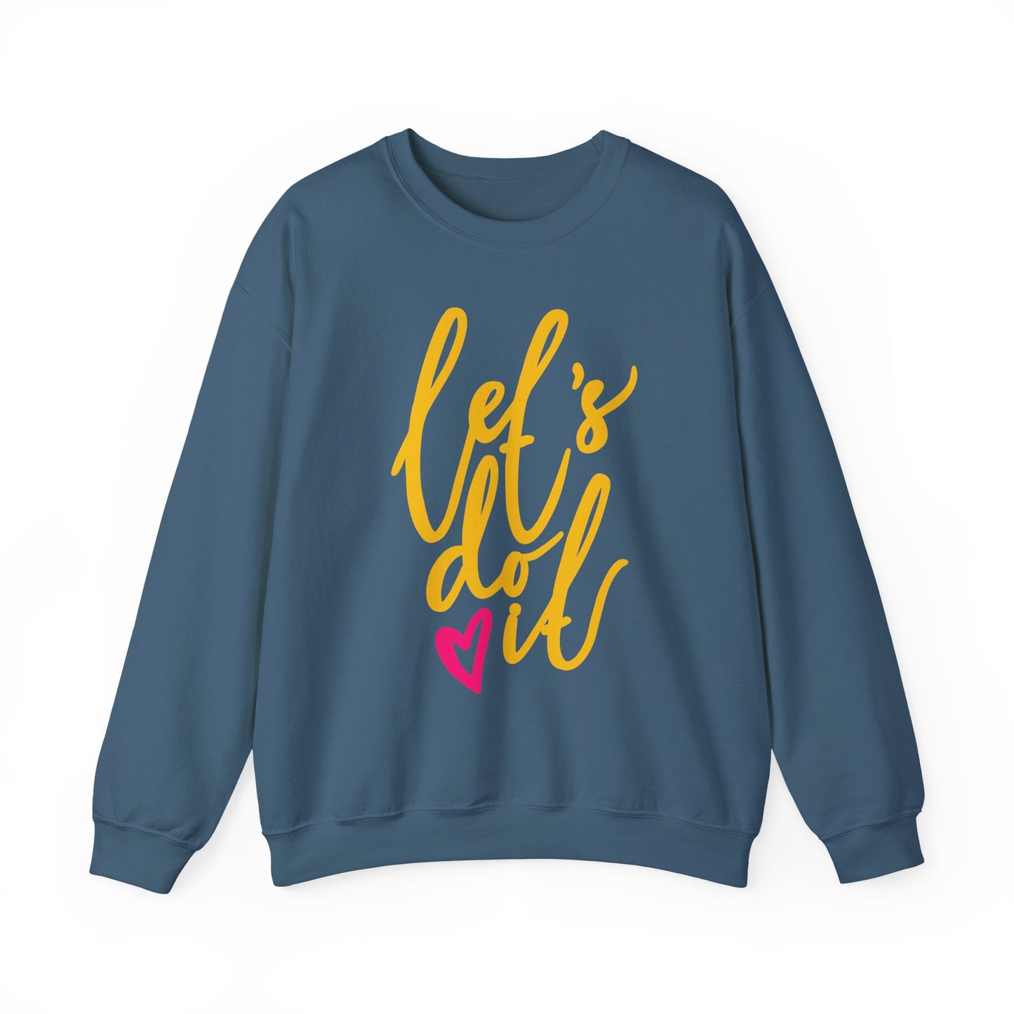 ❤️Let’s Do It - Heartfelt Motivation Crewneck Sweatshirt