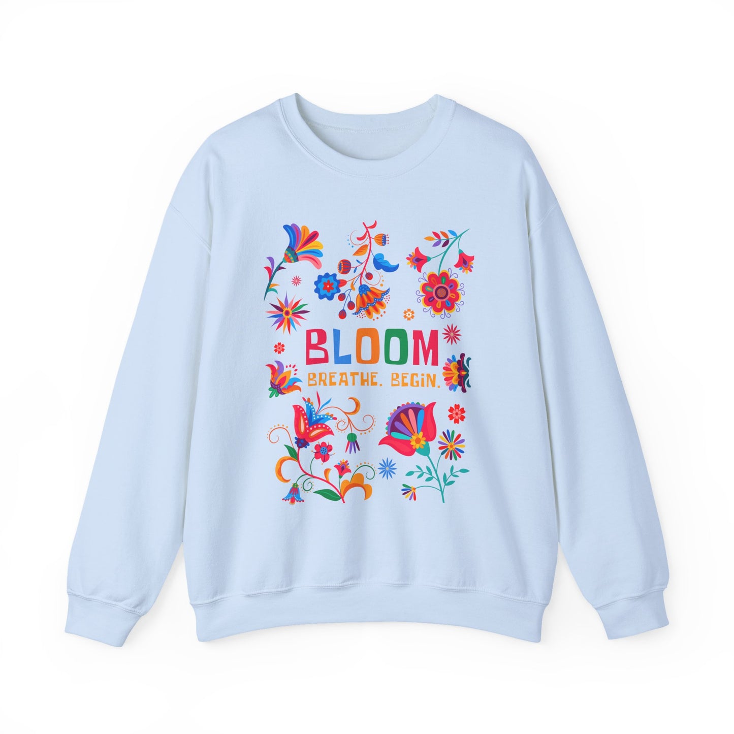 🌺Bloom. Breathe. Begin. Crewneck Sweatshirt