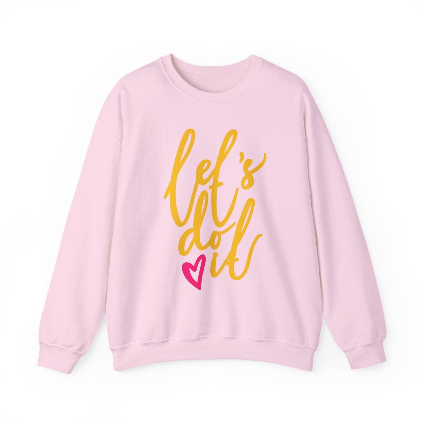 ❤️Let’s Do It - Heartfelt Motivation Crewneck Sweatshirt