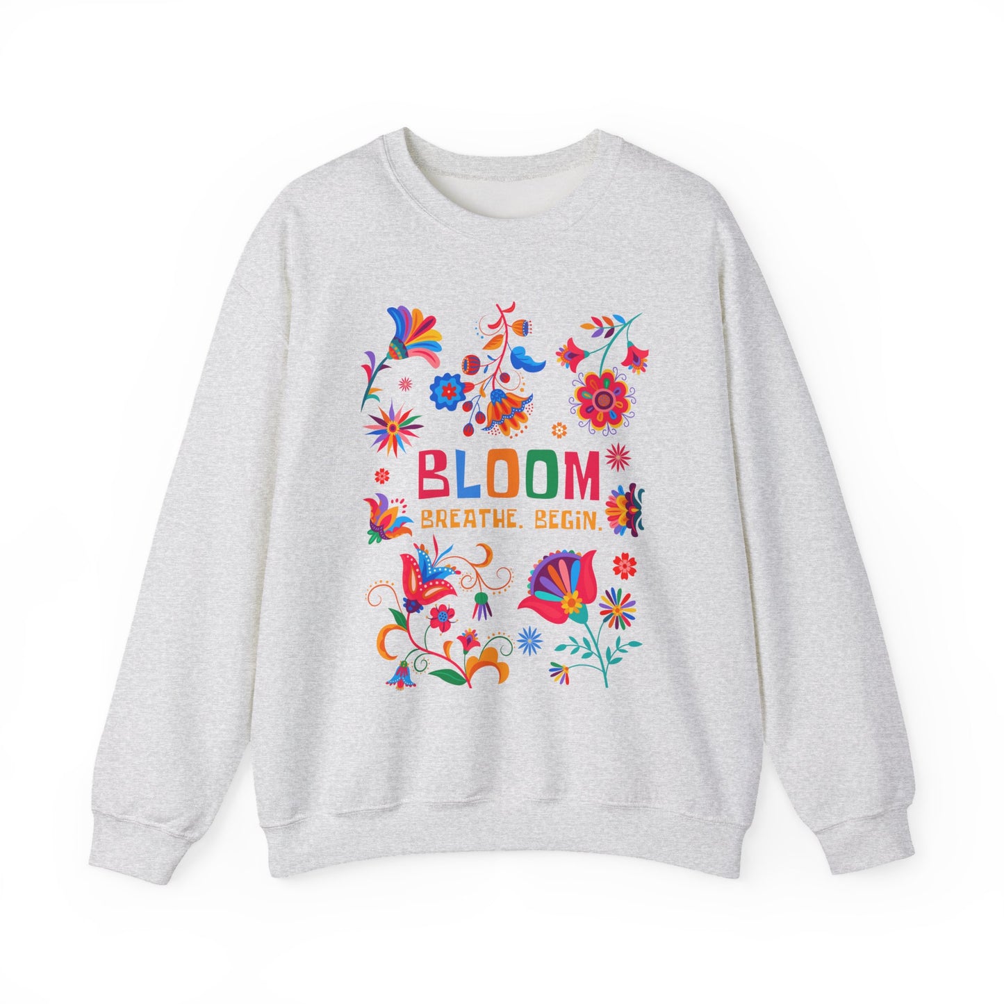 🌺Bloom. Breathe. Begin. Crewneck Sweatshirt