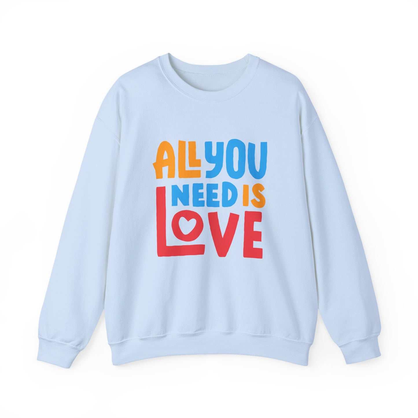 💖All You Need Is Love - Rainbow Affirmation Crewneck Sweatshirt