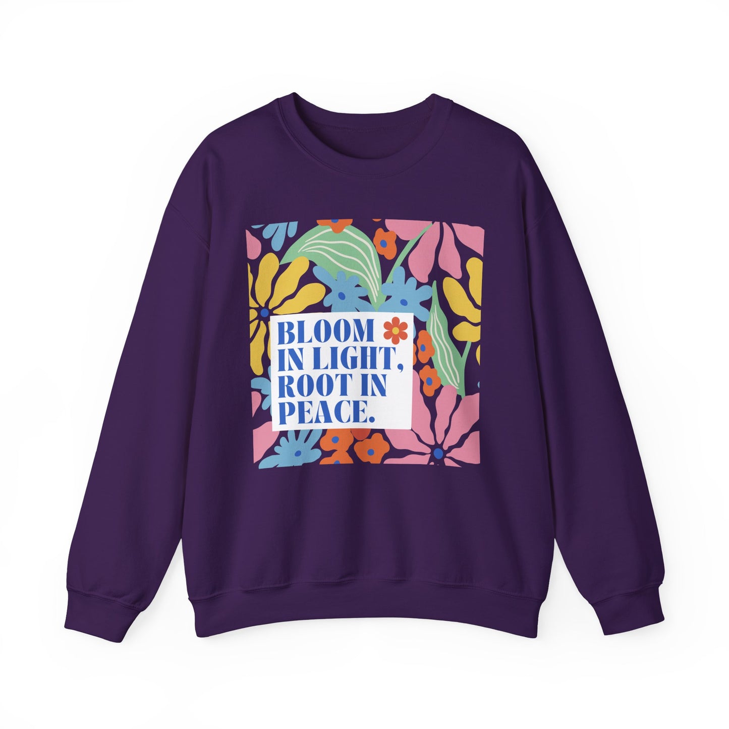 🌸Bloom in Light, Root in Peace 🌿 — Soulful Comfort Crewneck Sweatshirt