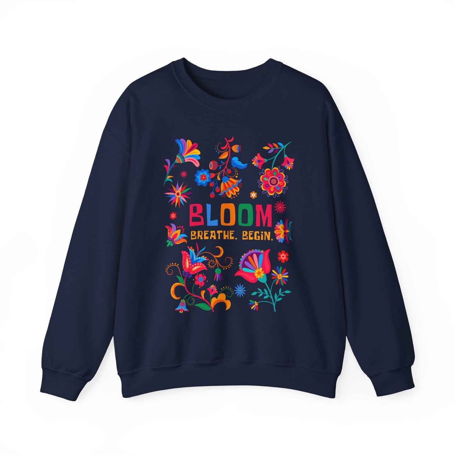 🌺Bloom. Breathe. Begin. Crewneck Sweatshirt