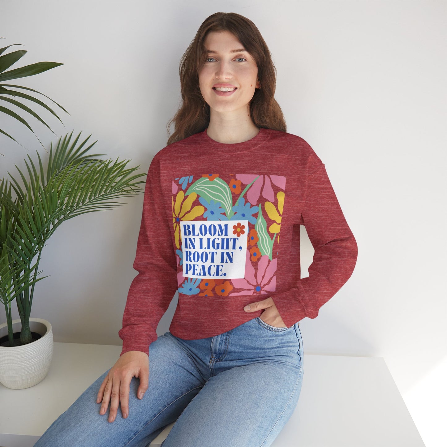 🌸Bloom in Light, Root in Peace 🌿 — Soulful Comfort Crewneck Sweatshirt