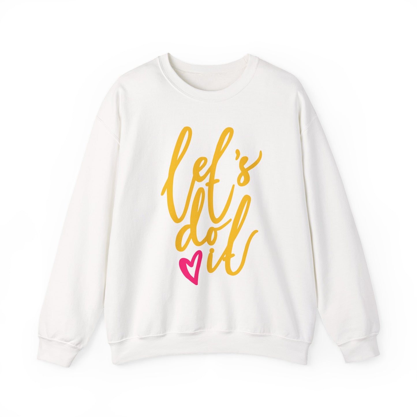 ❤️Let’s Do It - Heartfelt Motivation Crewneck Sweatshirt