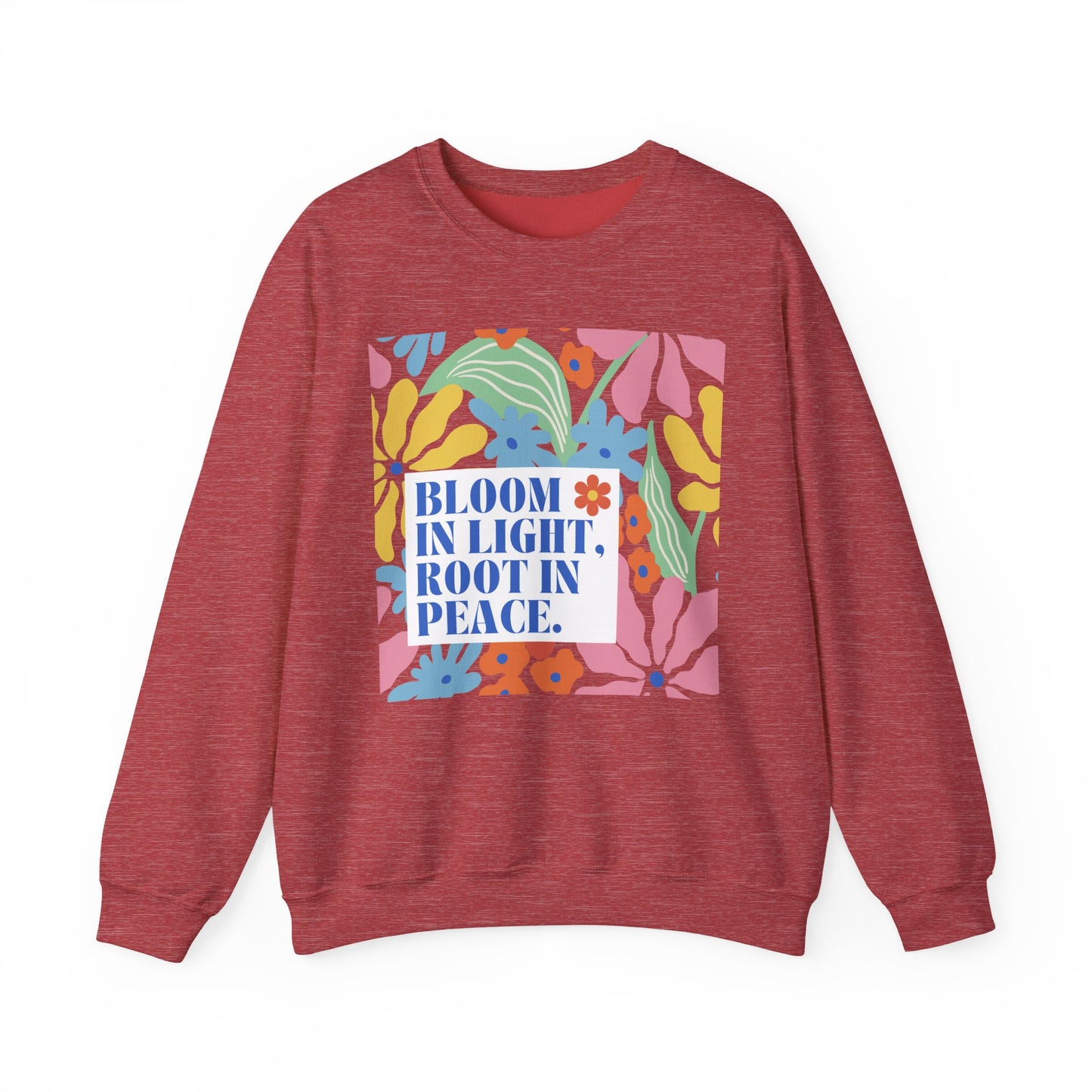 🌸Bloom in Light, Root in Peace 🌿 — Soulful Comfort Crewneck Sweatshirt