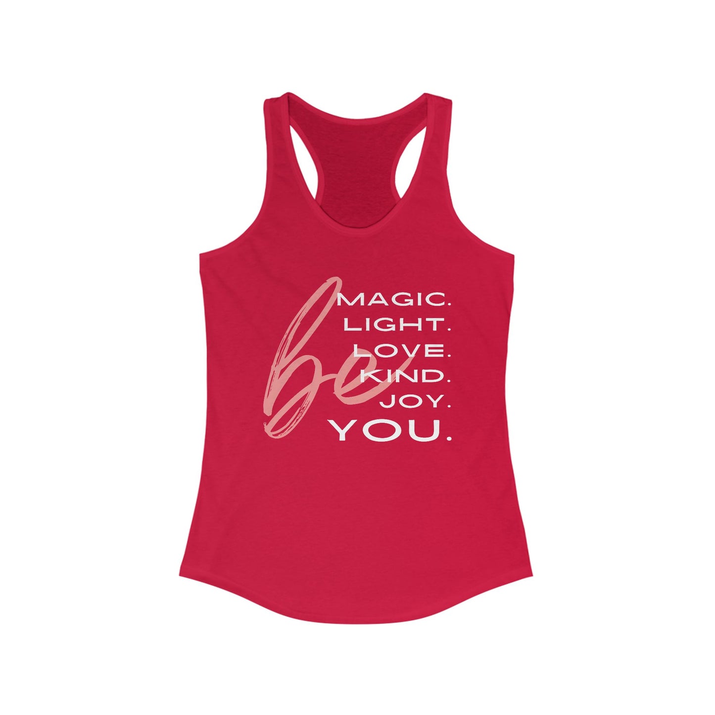 “BE Magic. Light. Love. Kind. Joy. You.” Inspirational Racerback Tank - Women's Uplifting Activewear
