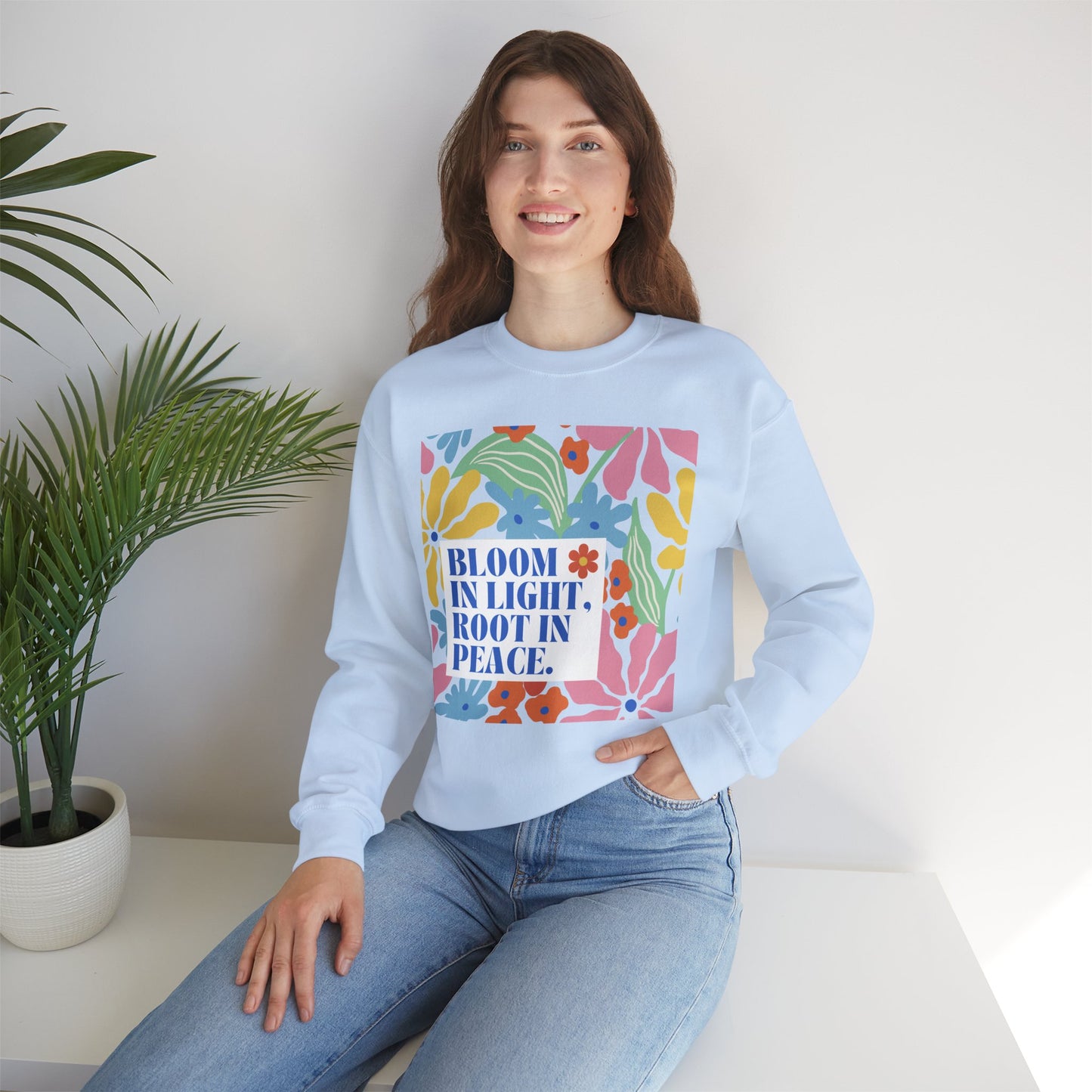 🌸Bloom in Light, Root in Peace 🌿 — Soulful Comfort Crewneck Sweatshirt