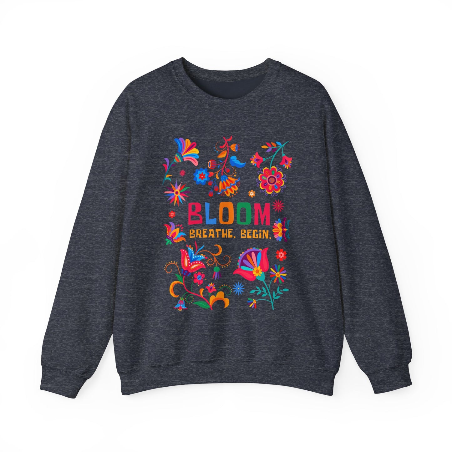 🌺Bloom. Breathe. Begin. Crewneck Sweatshirt