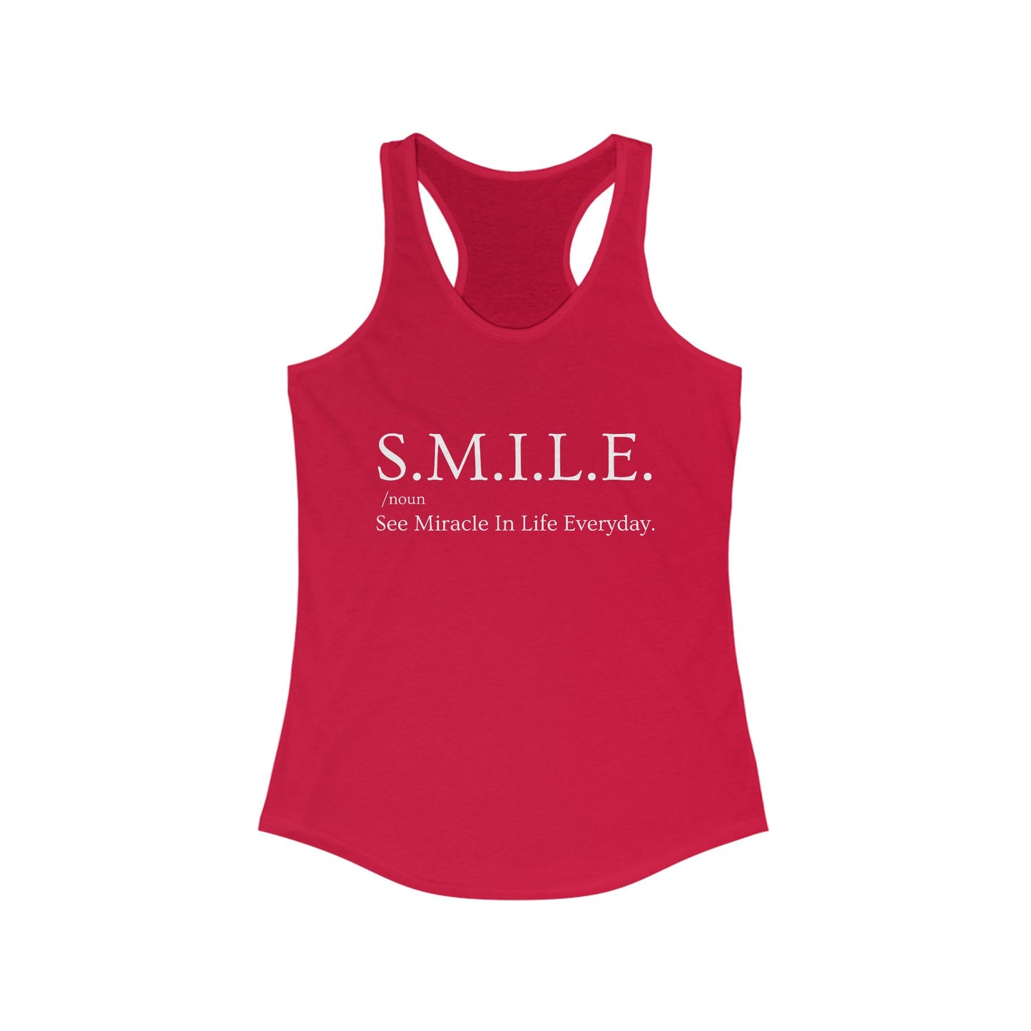 S.M.I.L.E. - See Miracle In Life Everyday - Inspirational Women's Racerback Tank Top