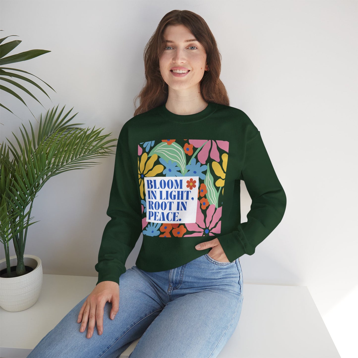 🌸Bloom in Light, Root in Peace 🌿 — Soulful Comfort Crewneck Sweatshirt