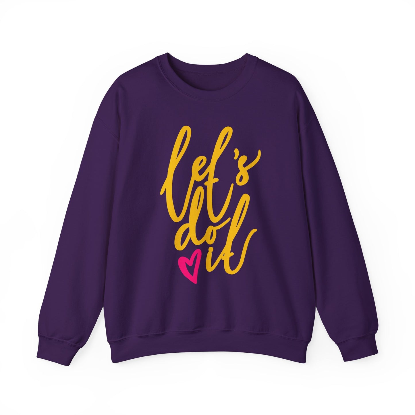 ❤️Let’s Do It - Heartfelt Motivation Crewneck Sweatshirt