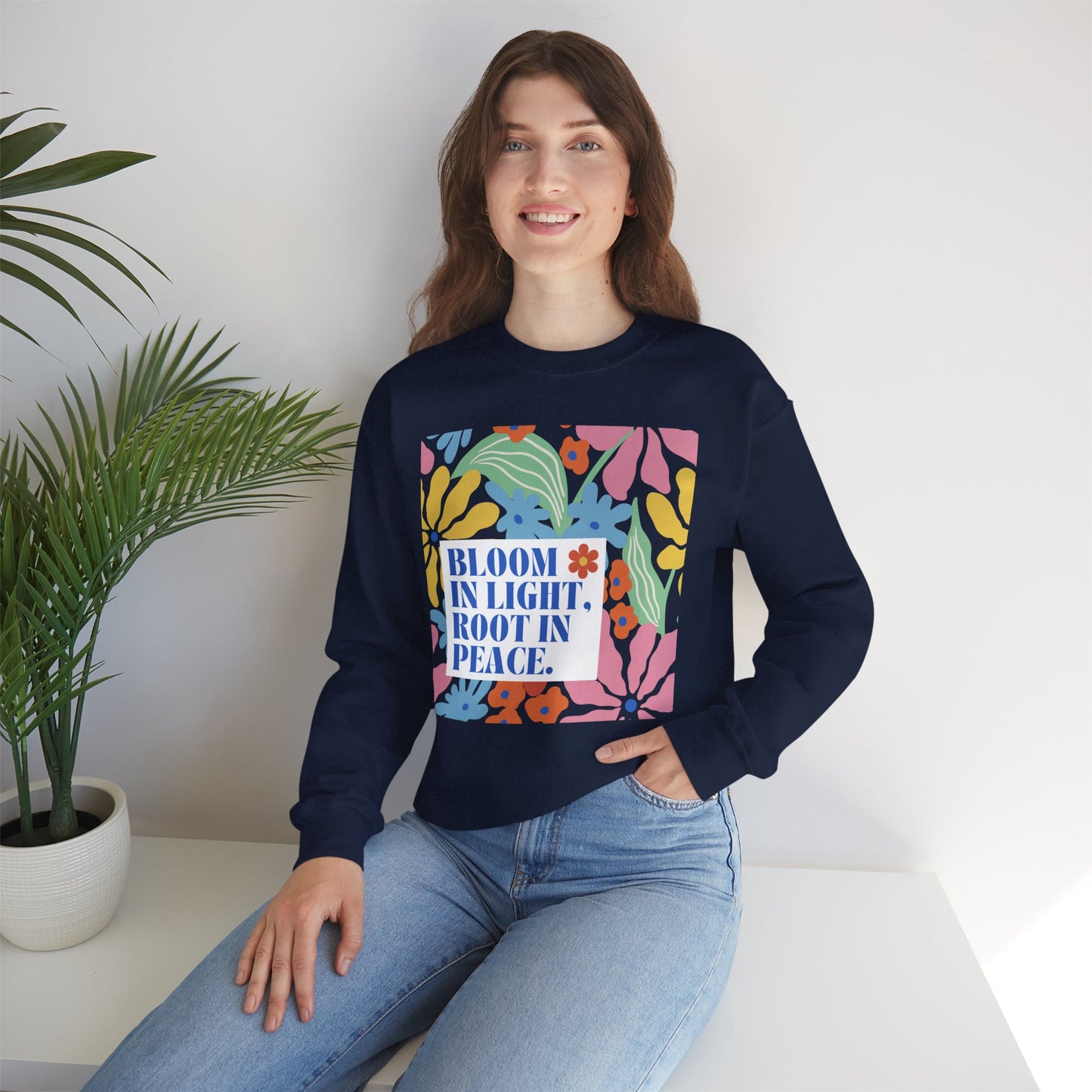 🌸Bloom in Light, Root in Peace 🌿 — Soulful Comfort Crewneck Sweatshirt