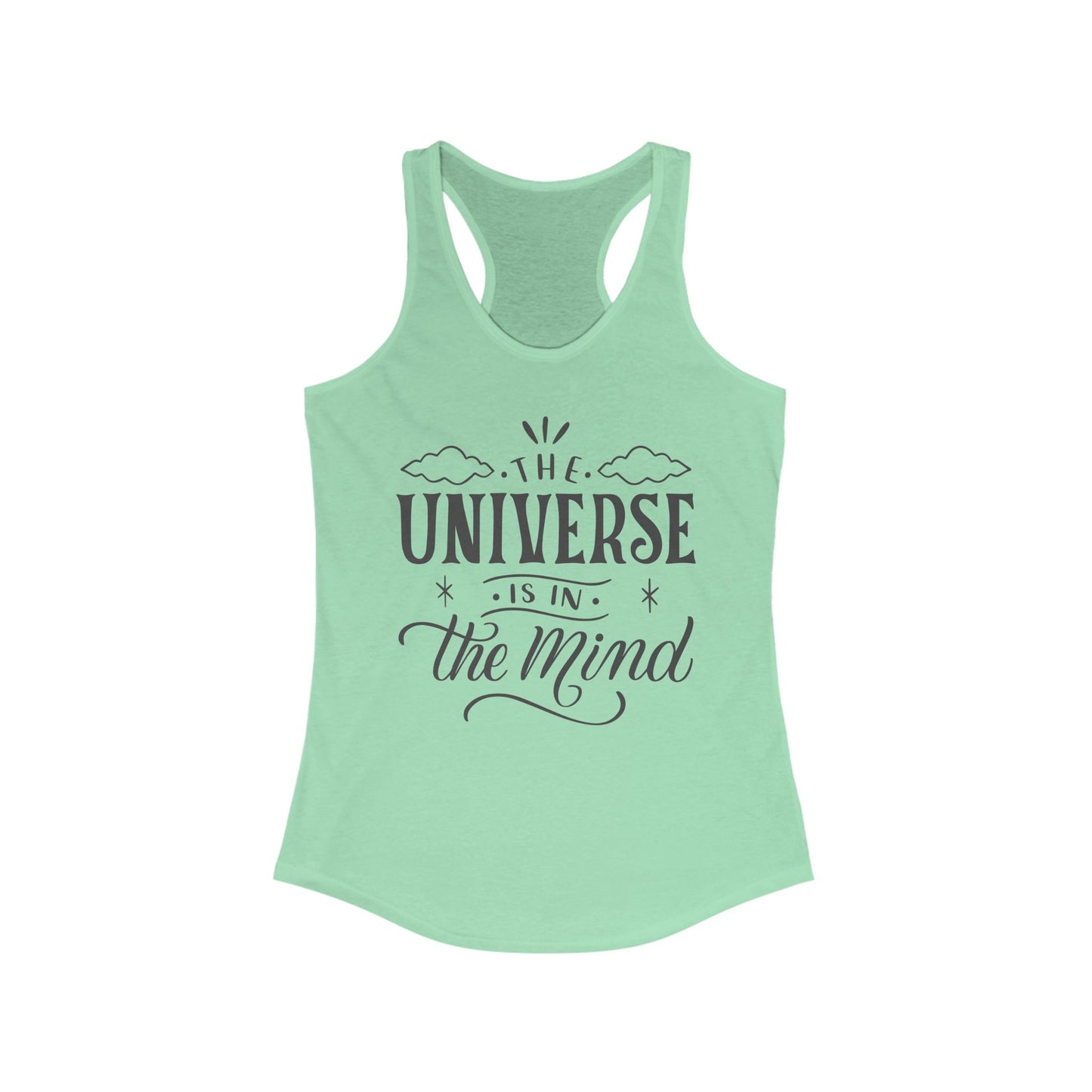 "The Universe Is in the Mind" - Cosmic Consciousness Women's Racerback Tank Top