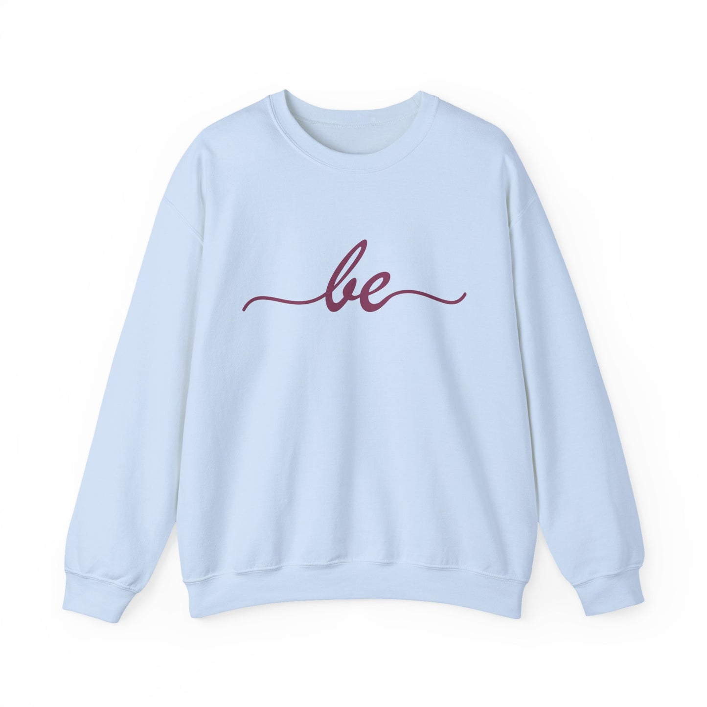 ✨Just "be" Crewneck Sweatshirt