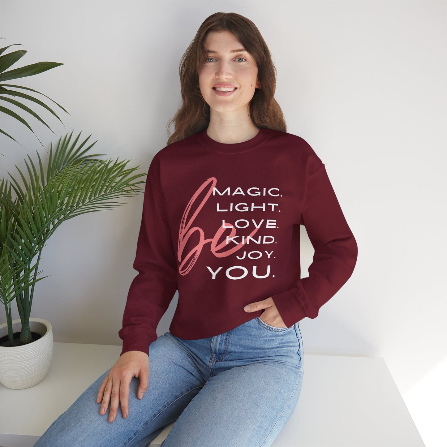 ✨BE - Magic, Light, Love, Kind, Joy, You💫 Crewneck Sweatshirt