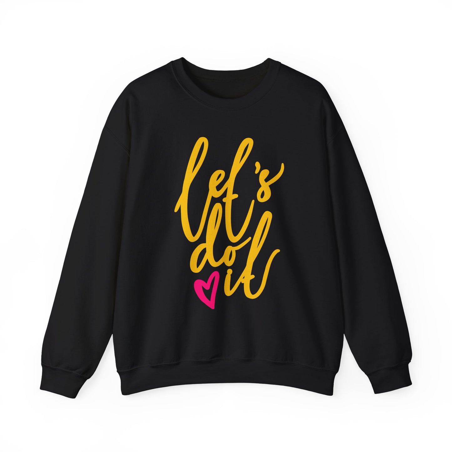 ❤️Let’s Do It - Heartfelt Motivation Crewneck Sweatshirt