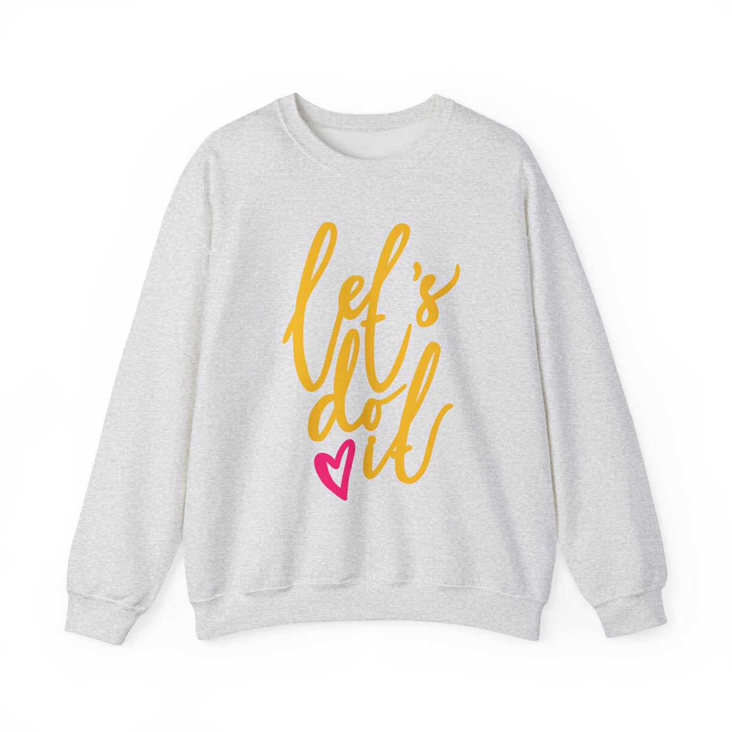 ❤️Let’s Do It - Heartfelt Motivation Crewneck Sweatshirt