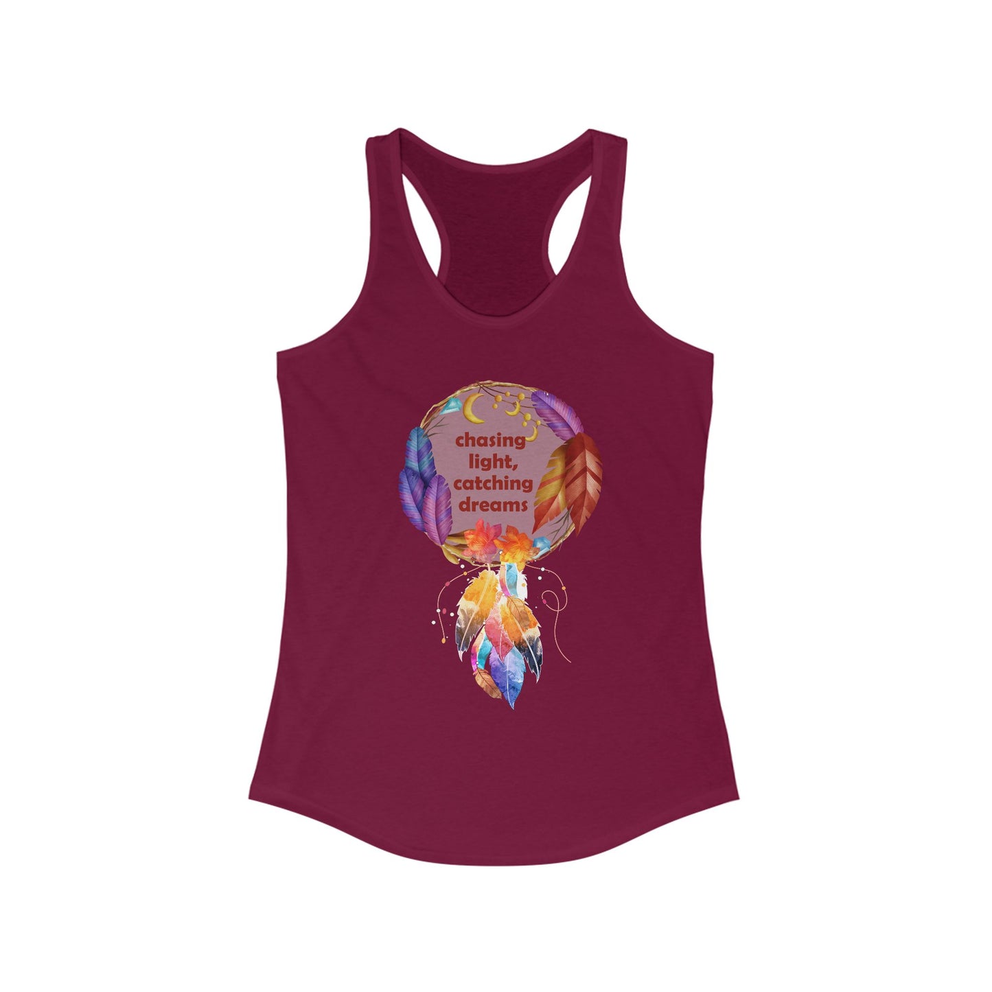 "Chasing Light & Catching Dreams" Racerback Tank - A Wearable Affirmation for Dreamers