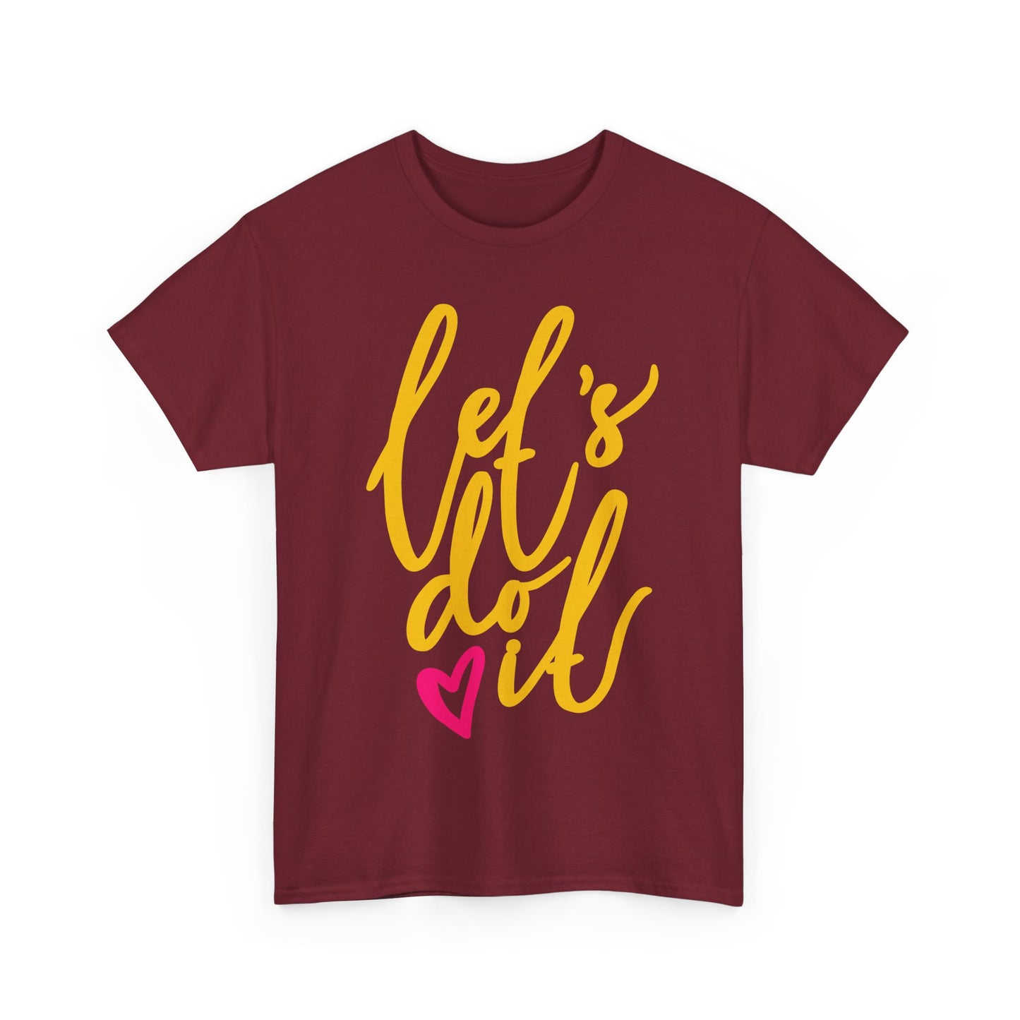 ❤️ "Let’s Do It" - Heavy Cotton Tee - Say "YES" to Life