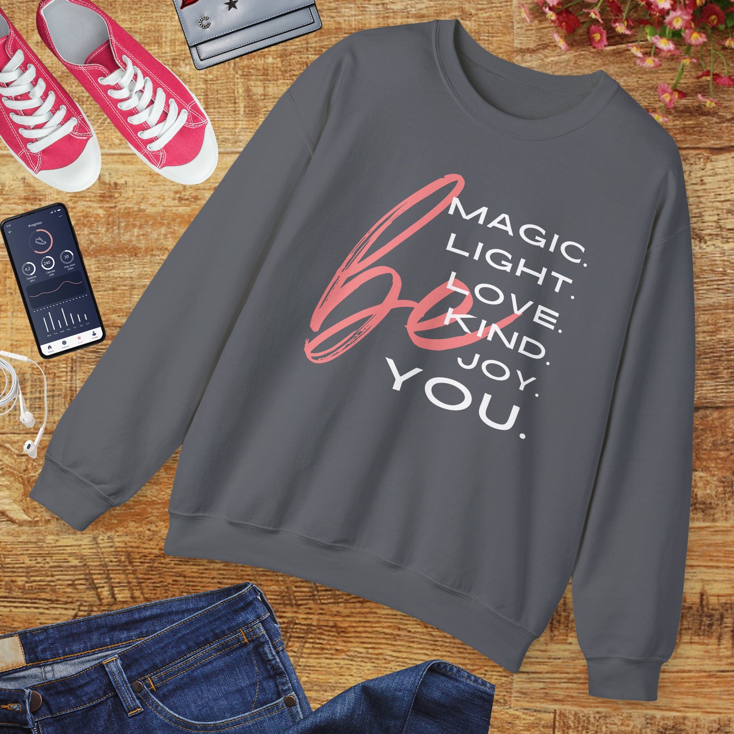 ✨BE - Magic, Light, Love, Kind, Joy, You💫 Crewneck Sweatshirt
