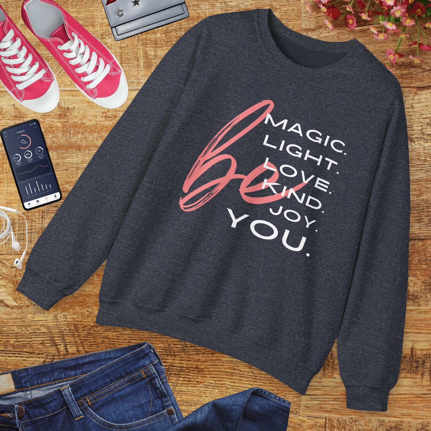 ✨BE - Magic, Light, Love, Kind, Joy, You💫 Crewneck Sweatshirt