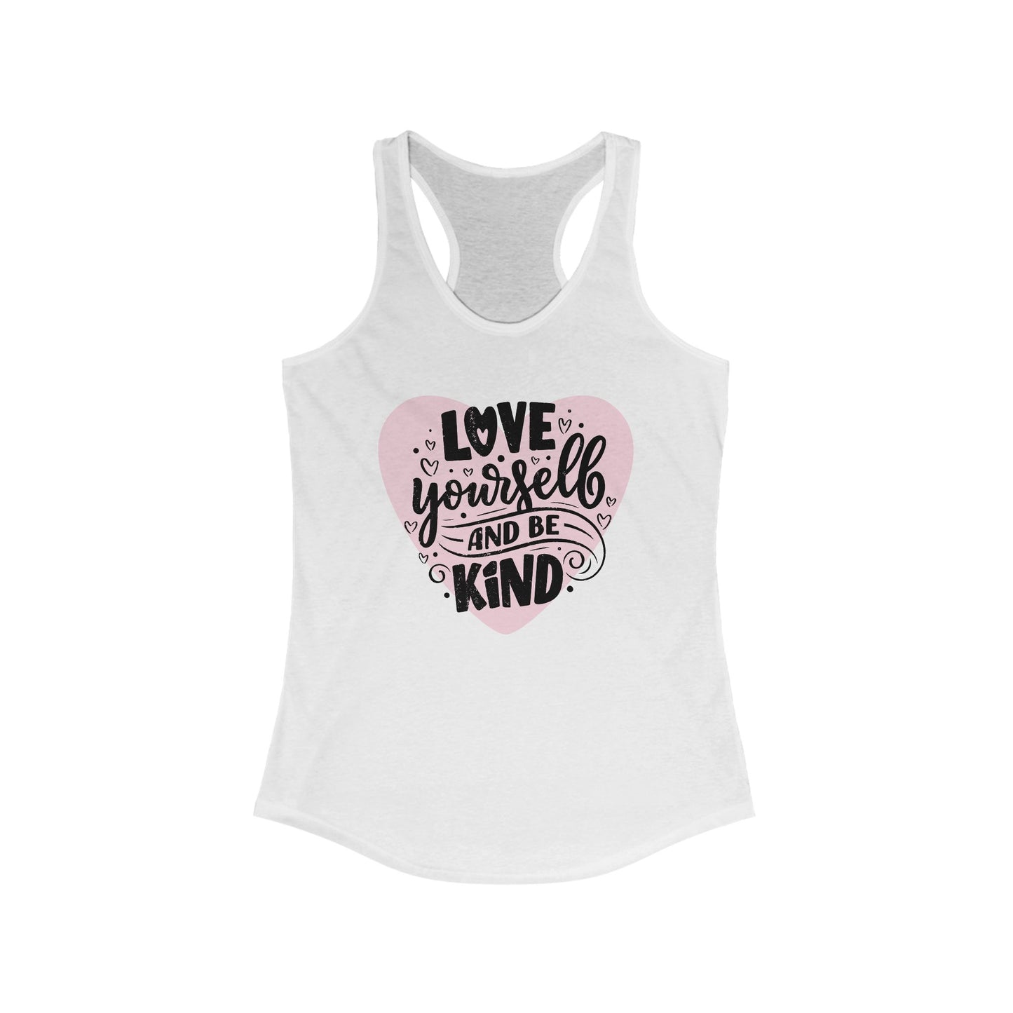 "Love Yourself & Be Kind" - Heart Affirmation Racerback Tank