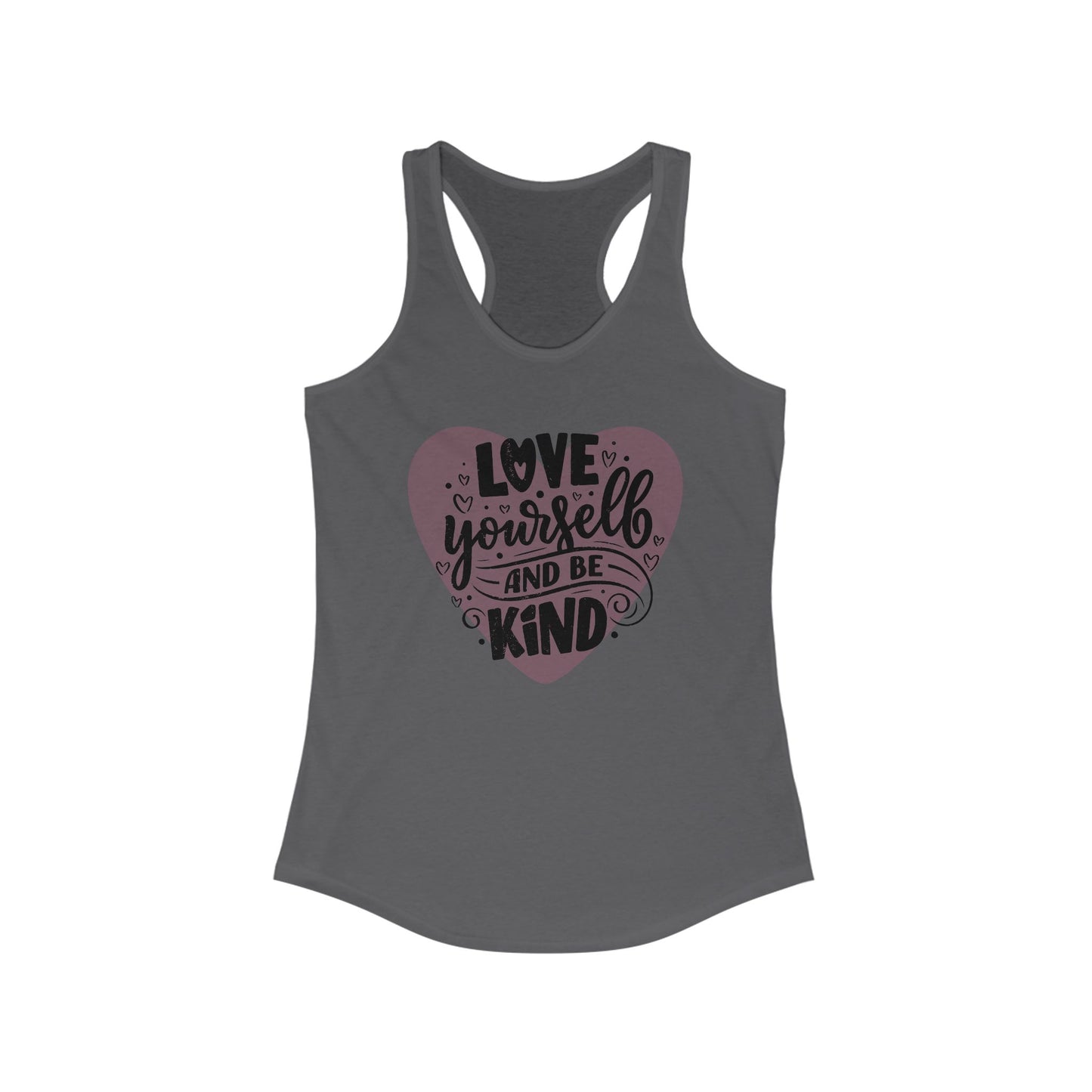 "Love Yourself & Be Kind" - Heart Affirmation Racerback Tank