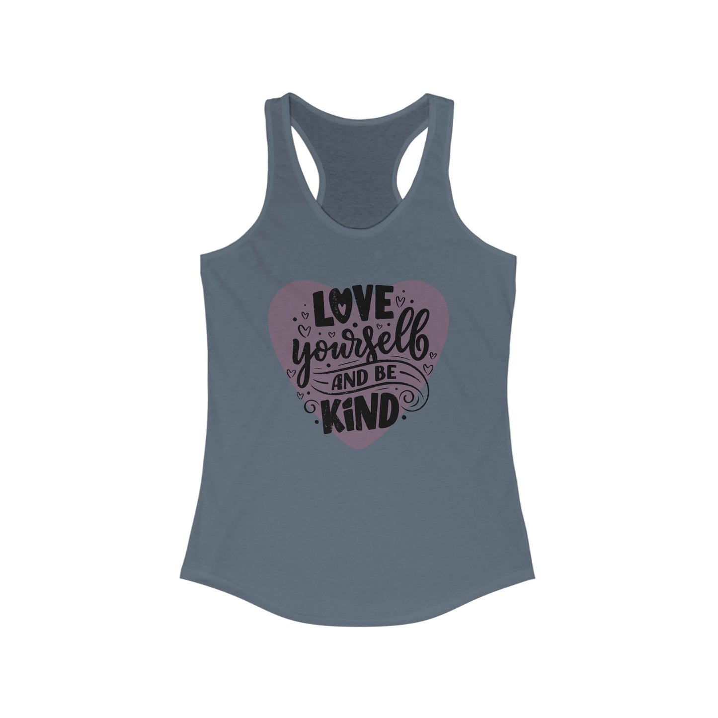 "Love Yourself & Be Kind" - Heart Affirmation Racerback Tank