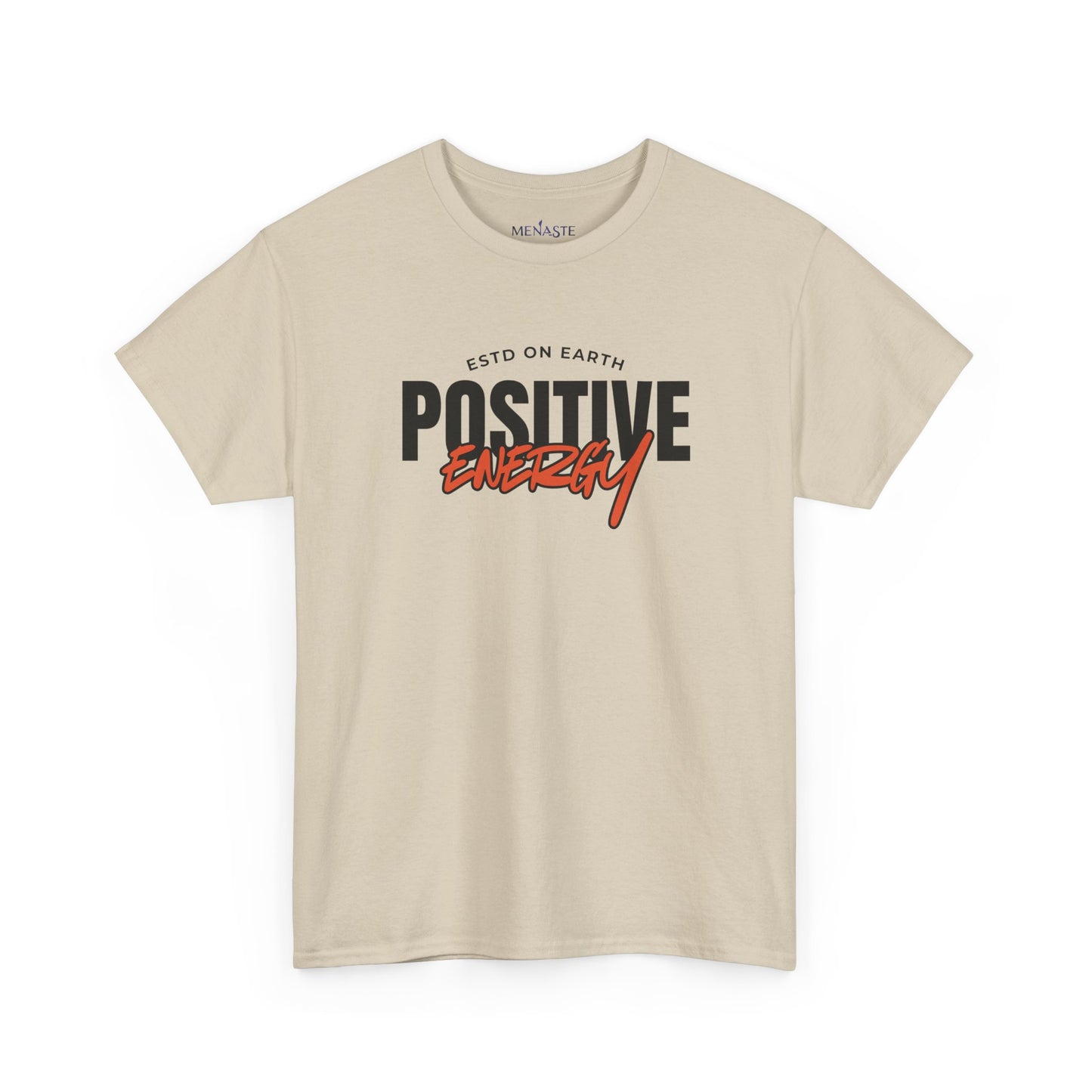 ⚡ Menaste “Positive Energy” — Grounded Radiance T-Shirt
