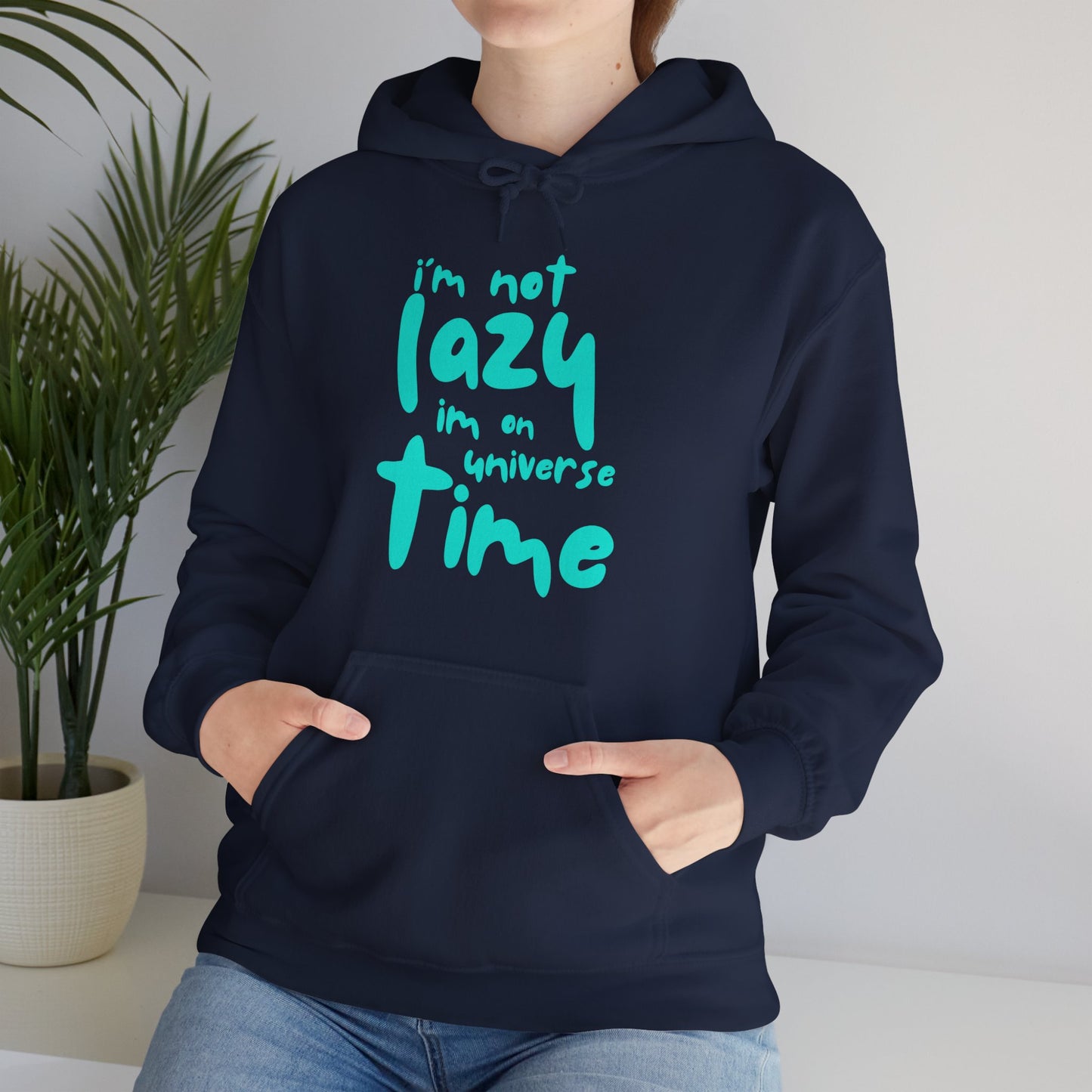 “I’m Not Lazy — I’m on Universe Time” Cosmic Flow Hoodie✨🕰️