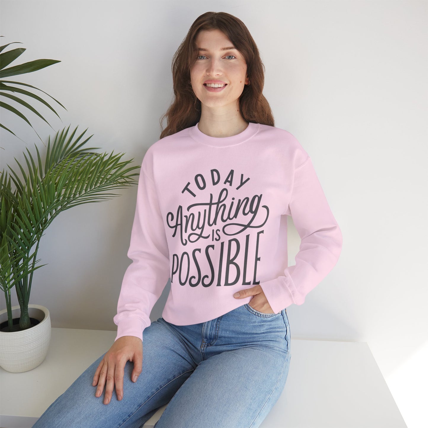 🌞Today, Anything Is Possible Crewneck Sweatshirt