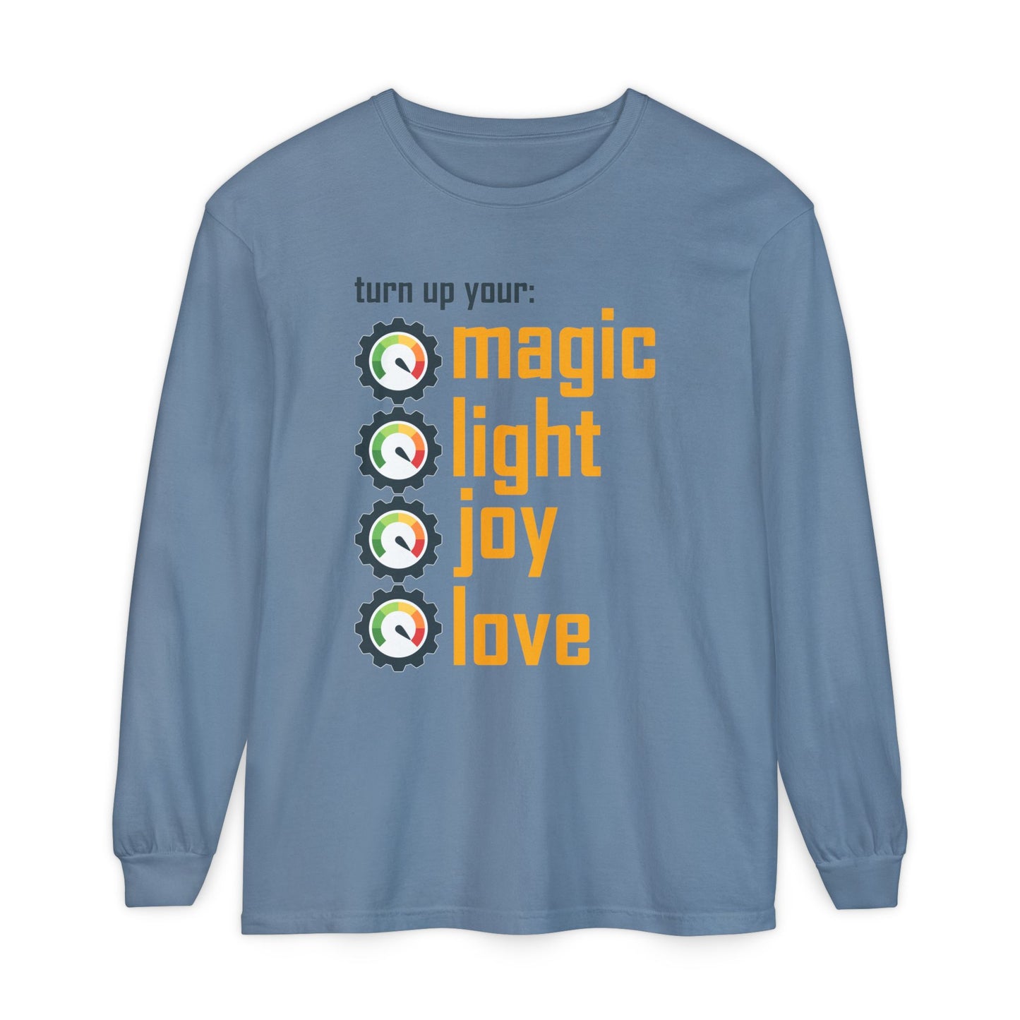 🔊 Turn Up Your Magic . Light . Joy . Love - Long Sleeve Tee
