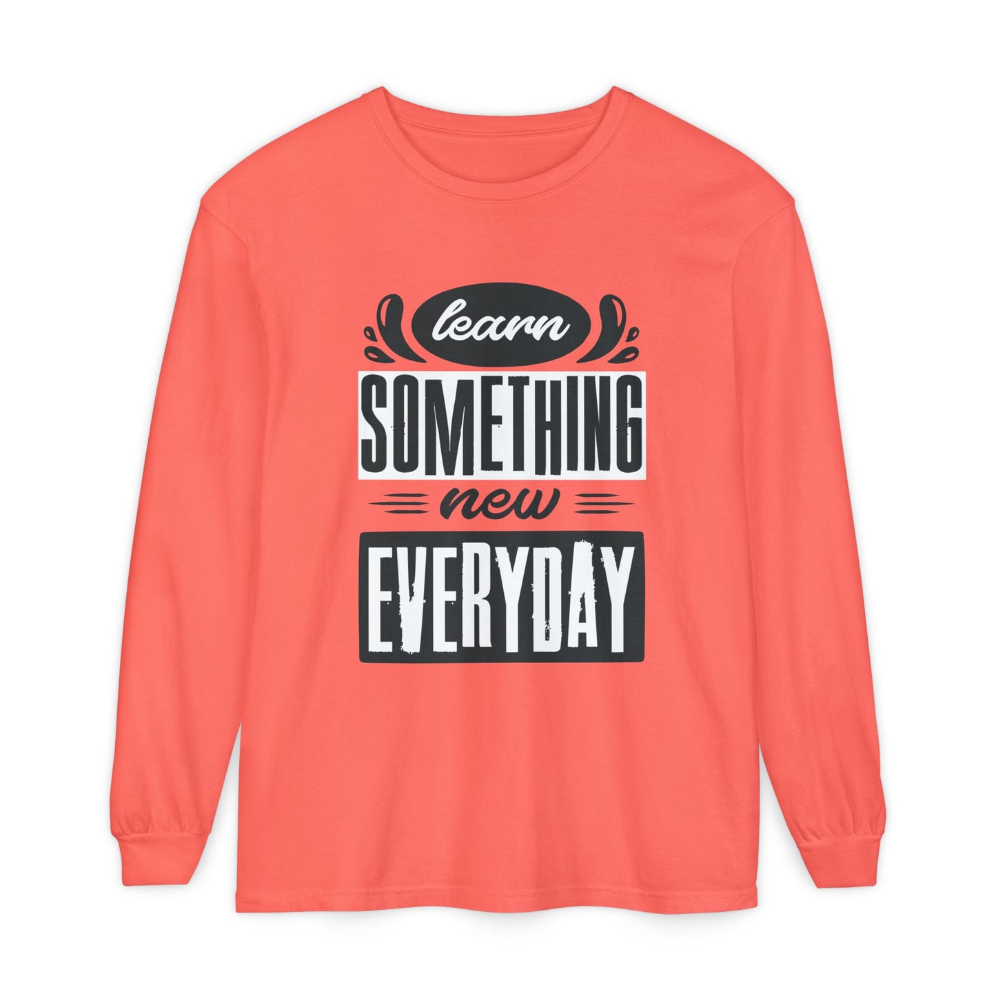 📚Learn Something New Every Day - Curiosity Long Sleeve Tee