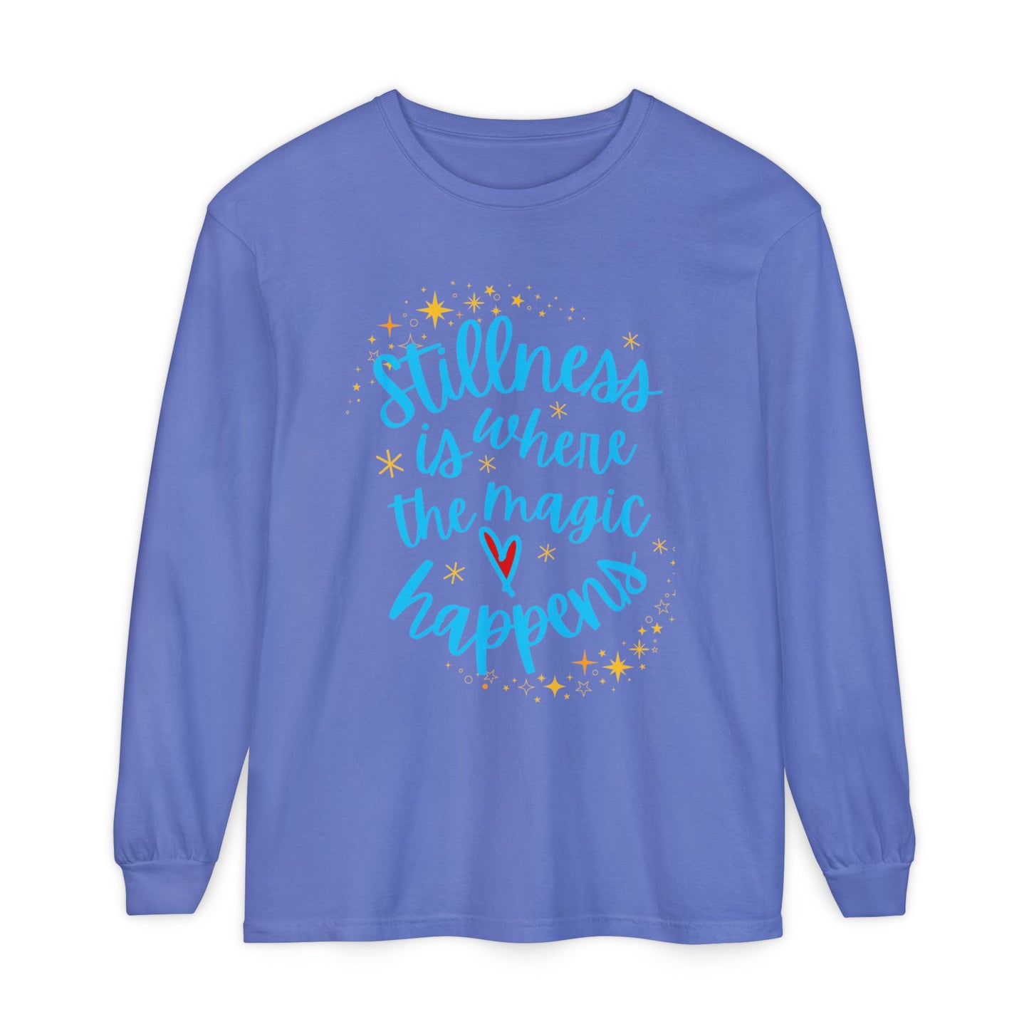 🌌Stillness Is Where the Magic Happens - Meditative Long Sleeve Tee