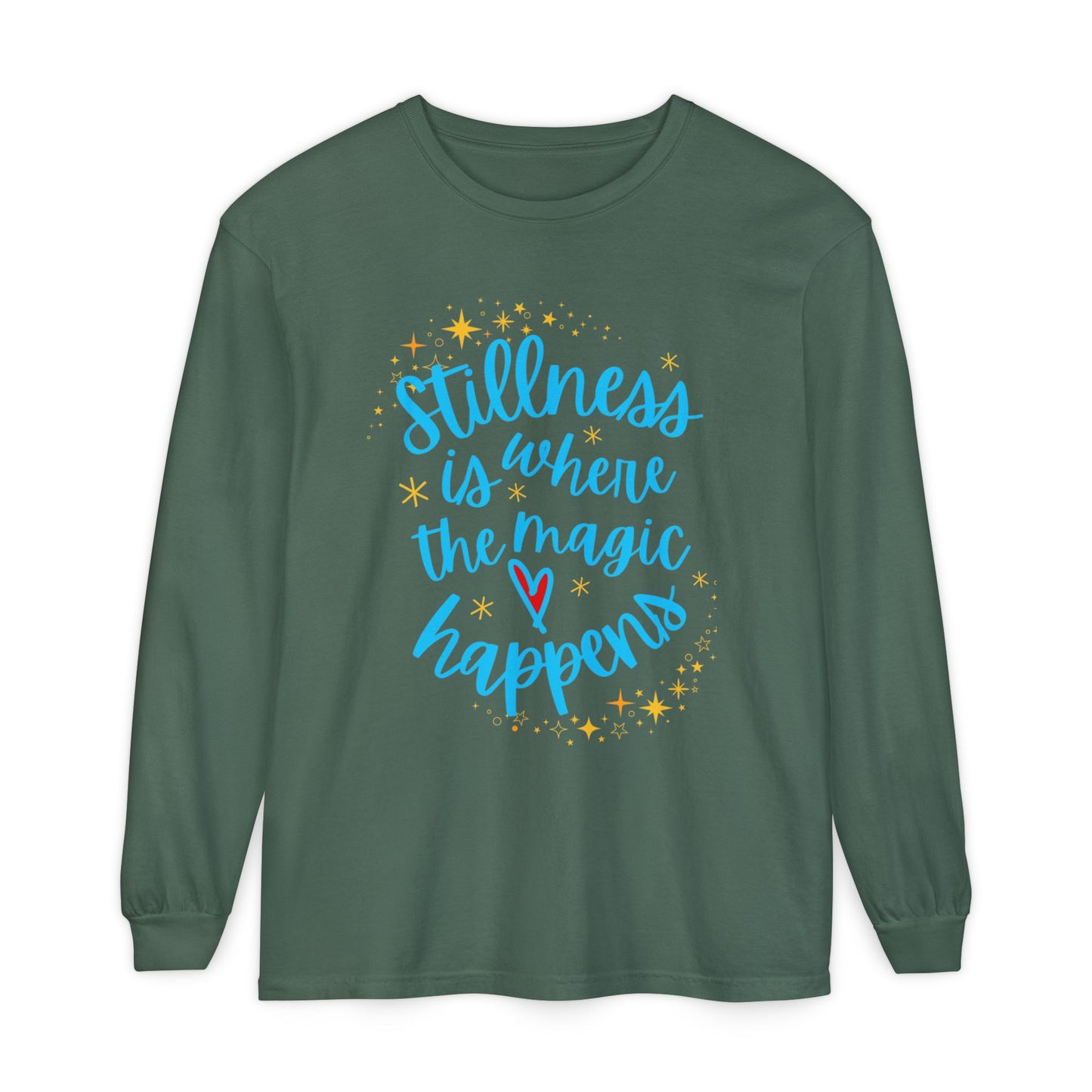 🌌Stillness Is Where the Magic Happens - Meditative Long Sleeve Tee