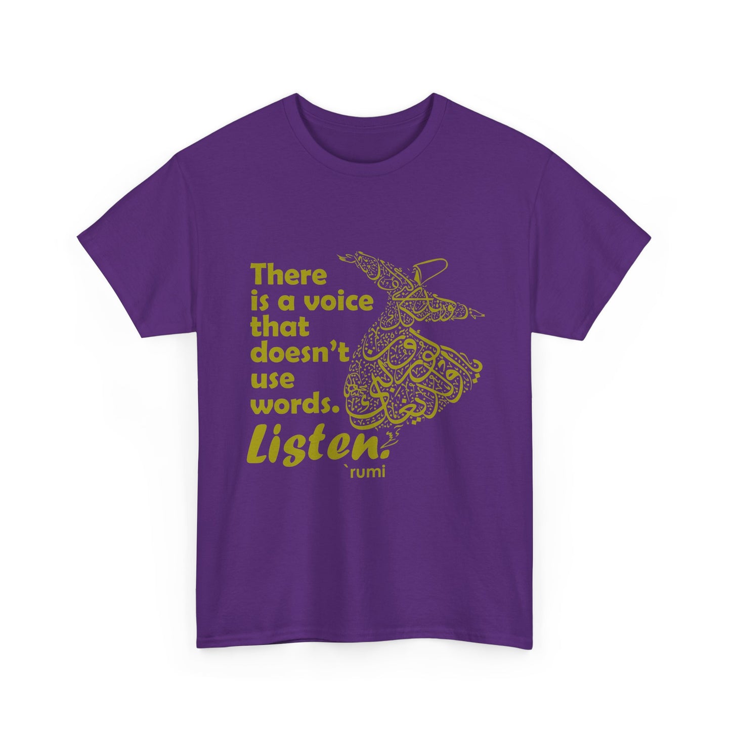 Listen Deeply - Rumi Quote - Whirling Dervish Heavy Cotton Tee