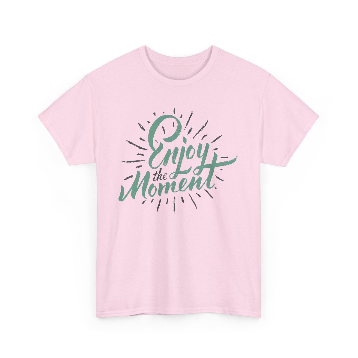 Savor the Now  - “Enjoy the Moment” Heavy Cotton Tee