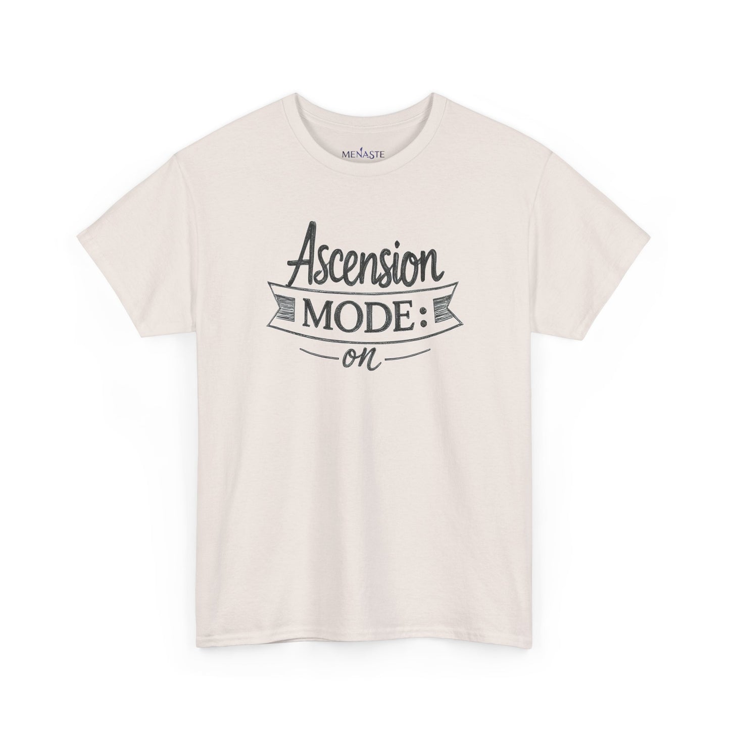 🌙🔥 Menaste "ASCENSION MODE: ON" — Elevated State Tee