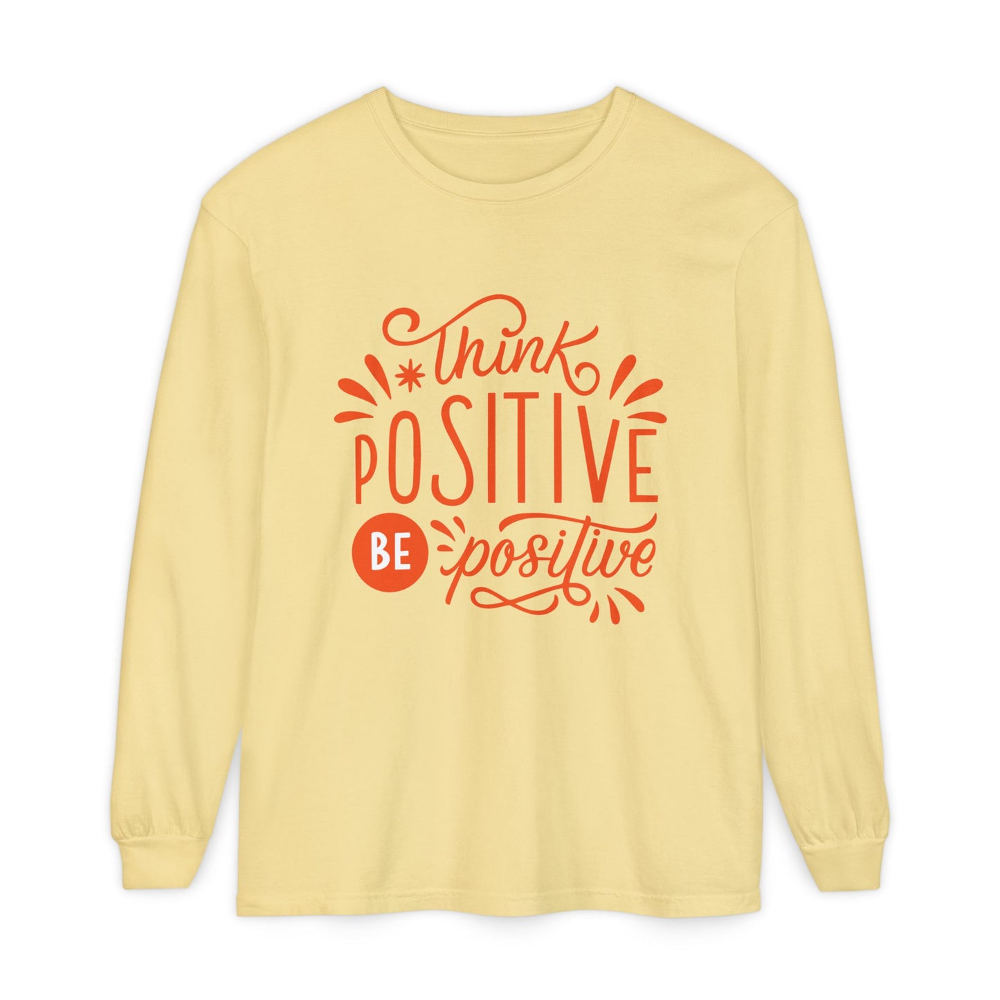 🌞Think Positive, Be Positive - Long Sleeve Soul Tee